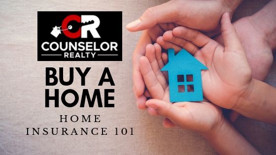 Home Insurance 101 - Counselor Realty